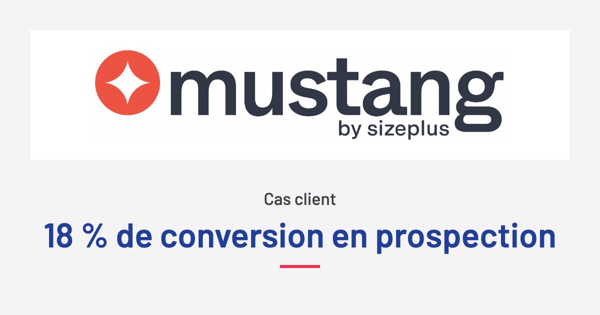 Cas client Mustang : 18 % de conversion en prospection